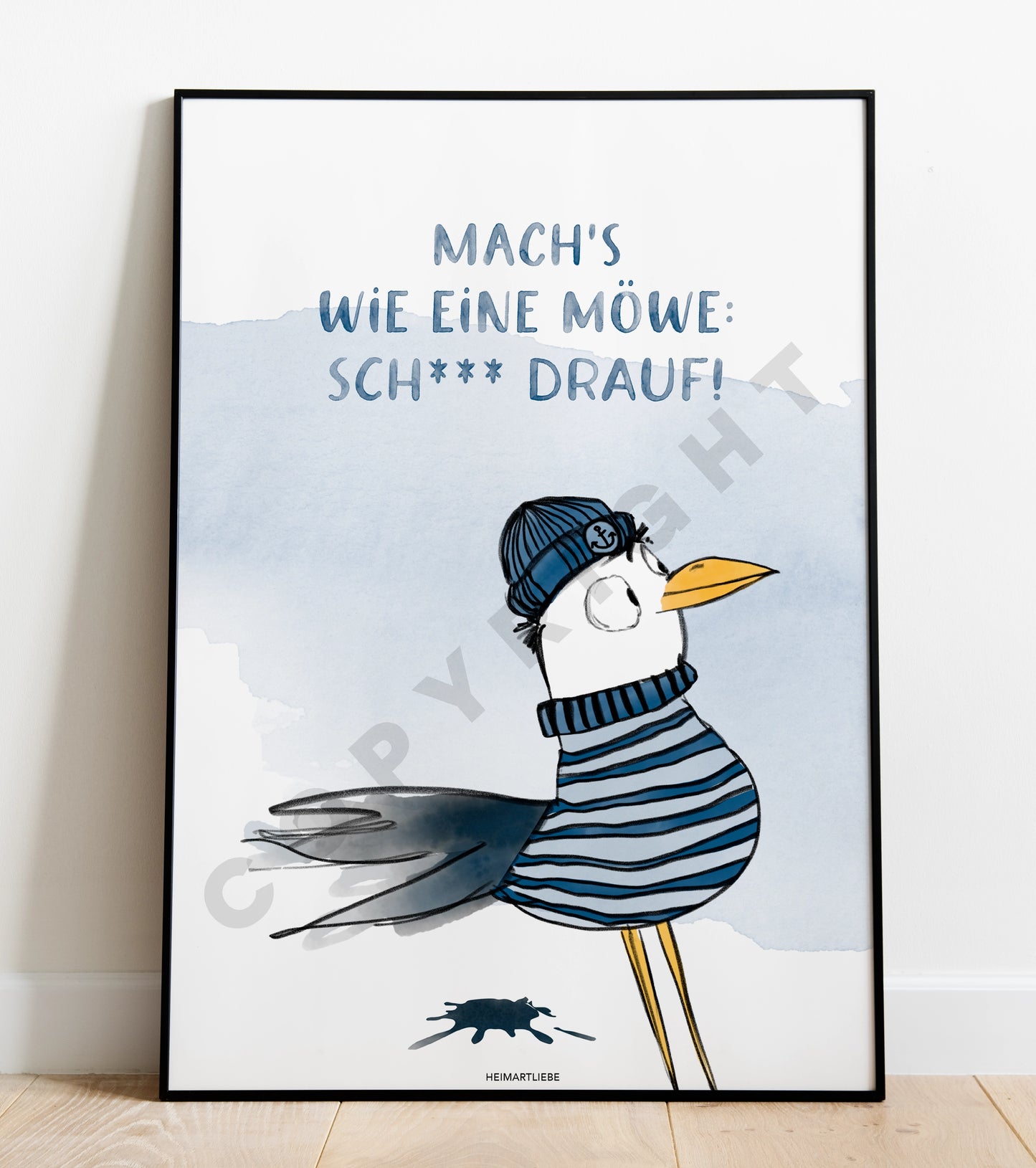 PRINT - MACH'S WIE EINE MÖWE: SCH*** DRAUF!