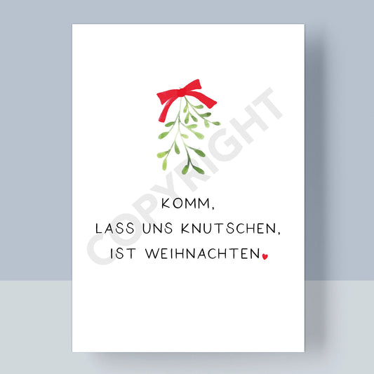 WEIHNACHTSPOSTKARTE - KOMM, LASS UNS KNUTSCHEN, IST WEIHNACHTEN